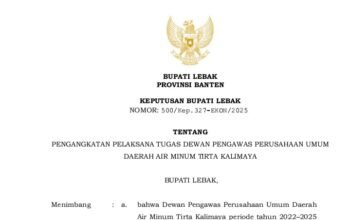 Salinan Keputusan Bupati Lebak Nomor 500/Kep.327-EKON/2025 tentang Pengangkatan Pelaksana Tugas Dewan Pengawas Perusahaan Umum Daerah Air Minum Tirta Kalimaya.