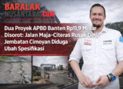 Dua Proyek APBD Banten Rp11,9 Miliar Disorot: Jalan Maja–Citeras Rusak Dini, Jembatan Cimoyan Diduga Ubah Spesifikasi