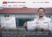 Baralak Nusantara Seret Dugaan Penyimpangan APBD Sekretariat DPRD Lebak ke Ranah Hukum
