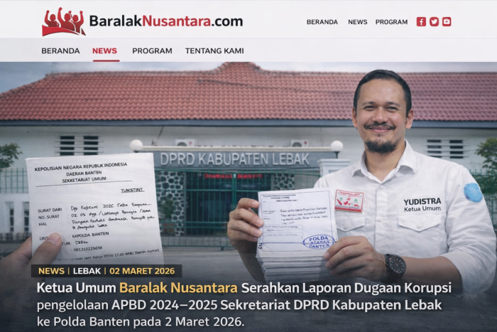 Baralak Nusantara laporkan dugaan korupsi APBD Sekretariat DPRD Lebak ke Polda Banten