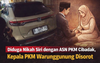 Diduga Nikah Siri dengan ASN PKM Cibadak, Kepala PKM Warunggunung Disorot Baralak Nusantara