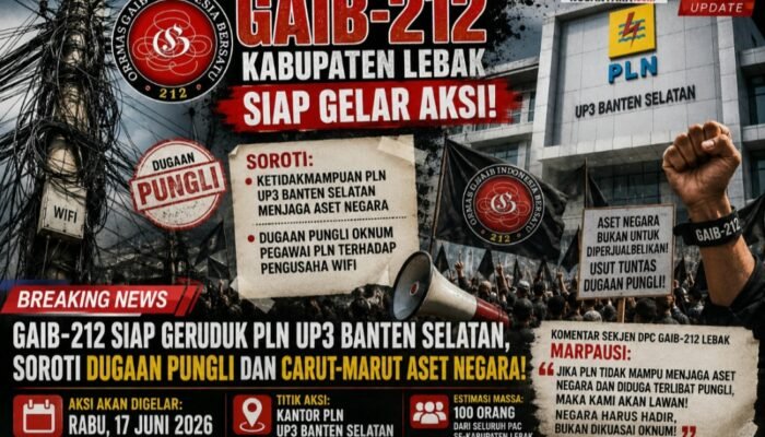 GAIB-212 Siap Geruduk PLN UP3 Banten Selatan, Soroti Dugaan Pungli dan Carut-Marut Pemanfaatan Aset Negara