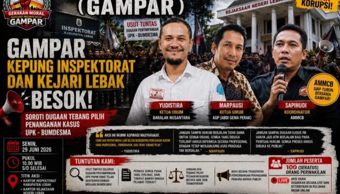 GAMPAR Kepung Inspektorat dan Kejari Lebak Besok, AMMCB Ikut Turun: “Jangan Sampai Dugaan Kasus UPK-BUMDesma Hanya Jadi ATM Berjalan”