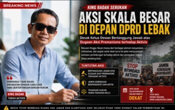 King Badak Serukan Aksi Skala Besar di Depan DPRD Lebak, Desak Ketua Dewan Bertanggung Jawab atas Dugaan Aksi Premanisme terhadap Aktivis