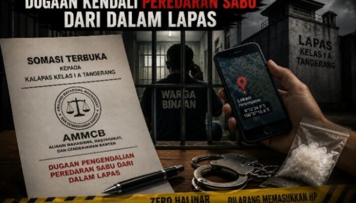 AMMCB Somasi Kalapas Kelas I A Tangerang, Soroti Dugaan Pengendalian Peredaran Sabu dari Balik Penjara