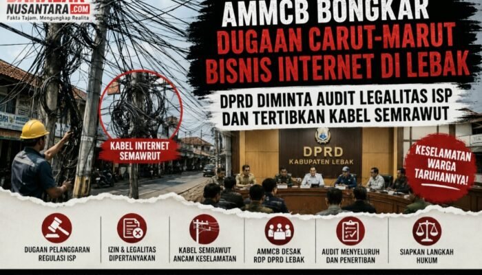 Diduga Marak Penyedia Internet Belum Penuhi Regulasi, AMMCB Minta DPRD Lebak Turun Tangan dan Gelar RDP