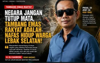 King Badak: Negara Jangan Tutup Mata, Tambang Emas Rakyat adalah Nafas Hidup Warga Lebak Selatan