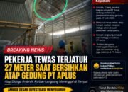 Kematian di Ketinggian PT Aplus: Atap Diduga Ambruk, Pekerja Tewas Terjatuh 27 Meter, Ada Dugaan Kelalaian K3