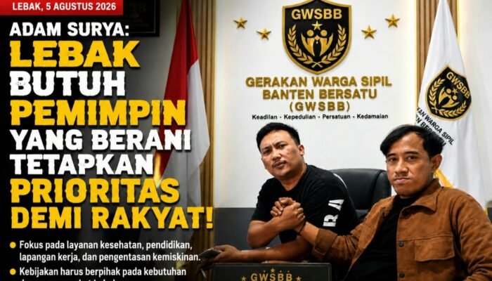 Adam Surya: Lebak Membutuhkan Pemimpin yang Berani Menetapkan Prioritas Demi Kepentingan Rakyat
