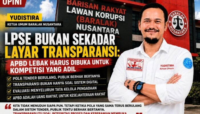 LPSE Bukan Sekadar Layar Transparansi: APBD Lebak Harus Dibuka untuk Kompetisi yang Adil