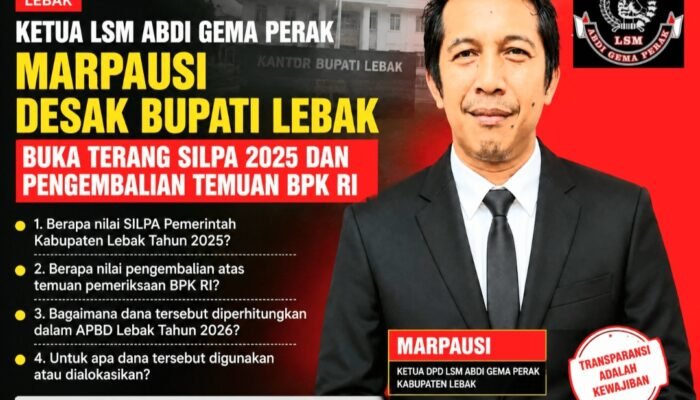 Ketua AGP Marpausi Desak Bupati Lebak Buka Terang SILPA 2025 dan Pengembalian Temuan BPK