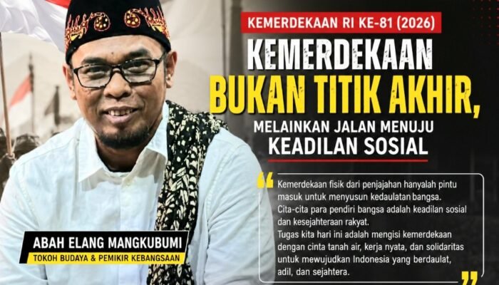 Kemerdekaan Bukan Titik Akhir, Melainkan Jalan Menuju Keadilan Sosial