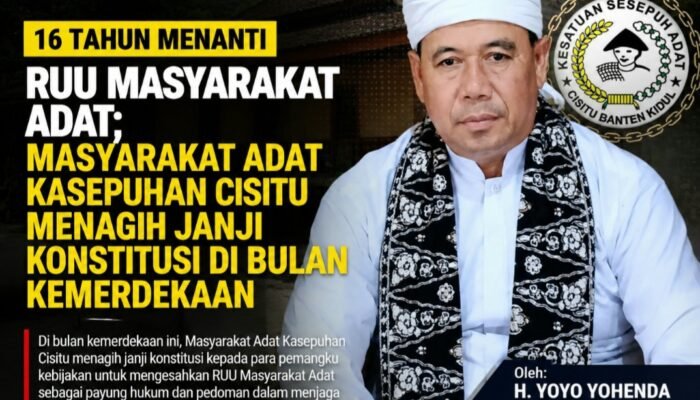 16 Tahun Menanti RUU Masyarakat Adat: Kasepuhan Cisitu Menagih Janji Konstitusi di Bulan Kemerdekaan