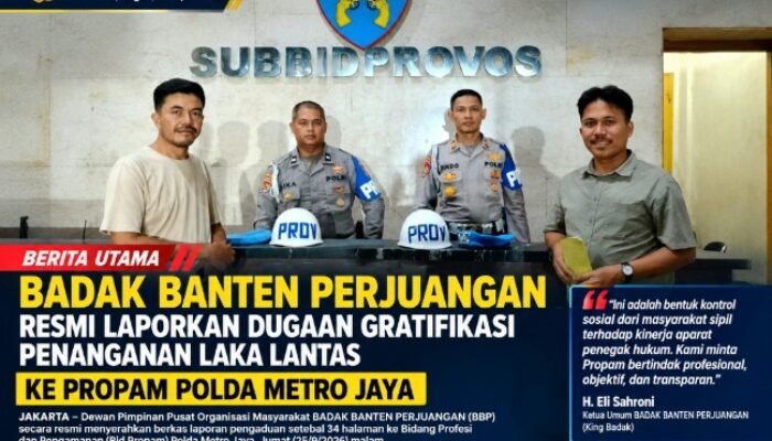 BADAK BANTEN PERJUANGAN Resmi Laporkan Dugaan Gratifikasi Penanganan Laka Lantas ke Propam Polda Metro Jaya