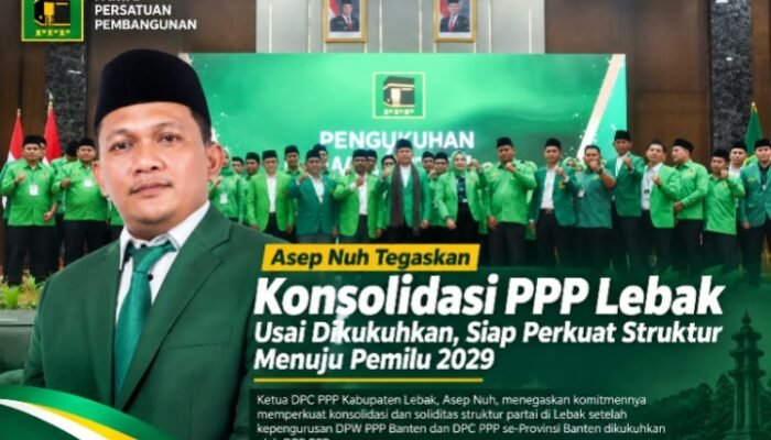 Asep Nuh Tegaskan Konsolidasi PPP Lebak Usai Dikukuhkan, Siap Perkuat Struktur Menuju Pemilu 2029