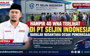Puluhan WNA Terlihat di PT Seijin Indonesia, Baralak Nusantara Desak Disnaker dan Imigrasi Turun Tangan