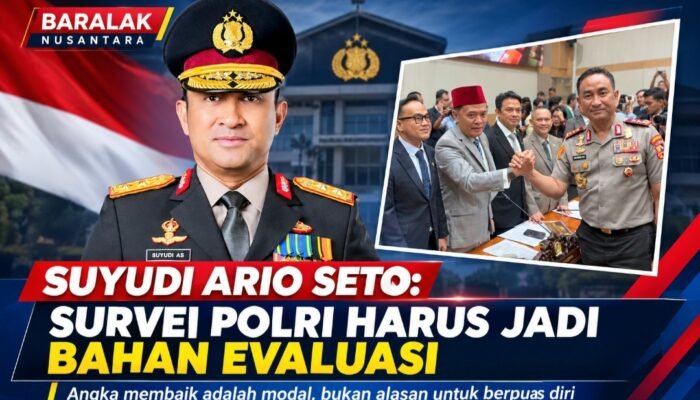 Komjen Suyudi Ario Seto: Survei Kepercayaan Publik Harus Jadi Bahan Evaluasi Polri