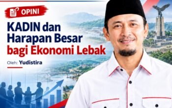 KADIN dan Harapan Besar bagi Ekonomi Lebak